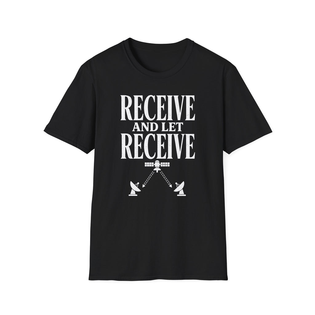 Receive and Let Receive T-Shirt