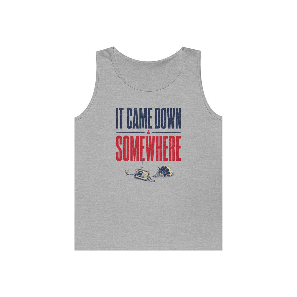 It Came Down Somewhere Tank Top