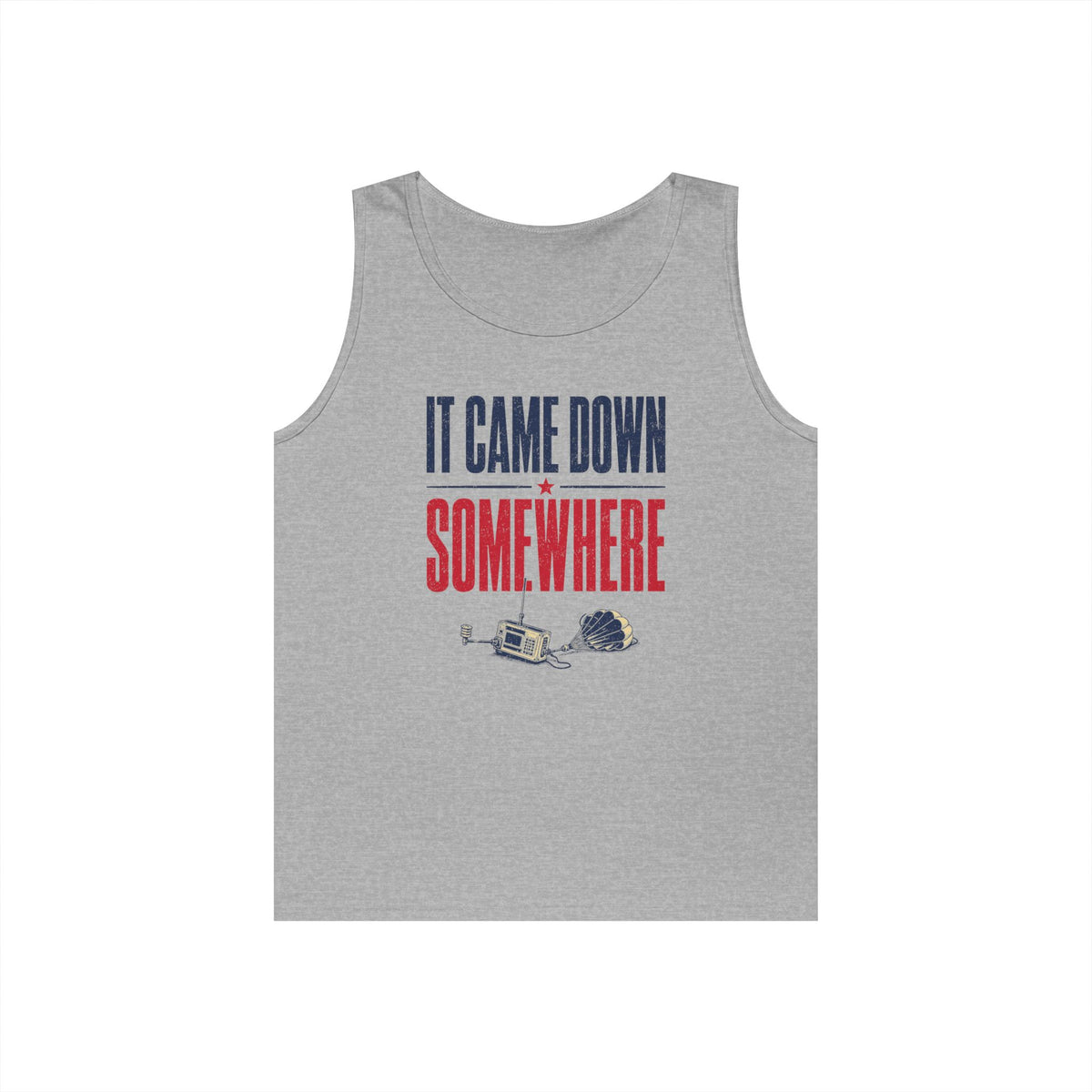 It Came Down Somewhere Tank Top