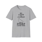 No Lapse in Judgment Just a Steep Lapse Rate T-Shirt