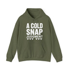 A Cold Snap Judgment Hoodie