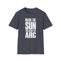 Mark the Sun Then Name the Arc T-Shirt
