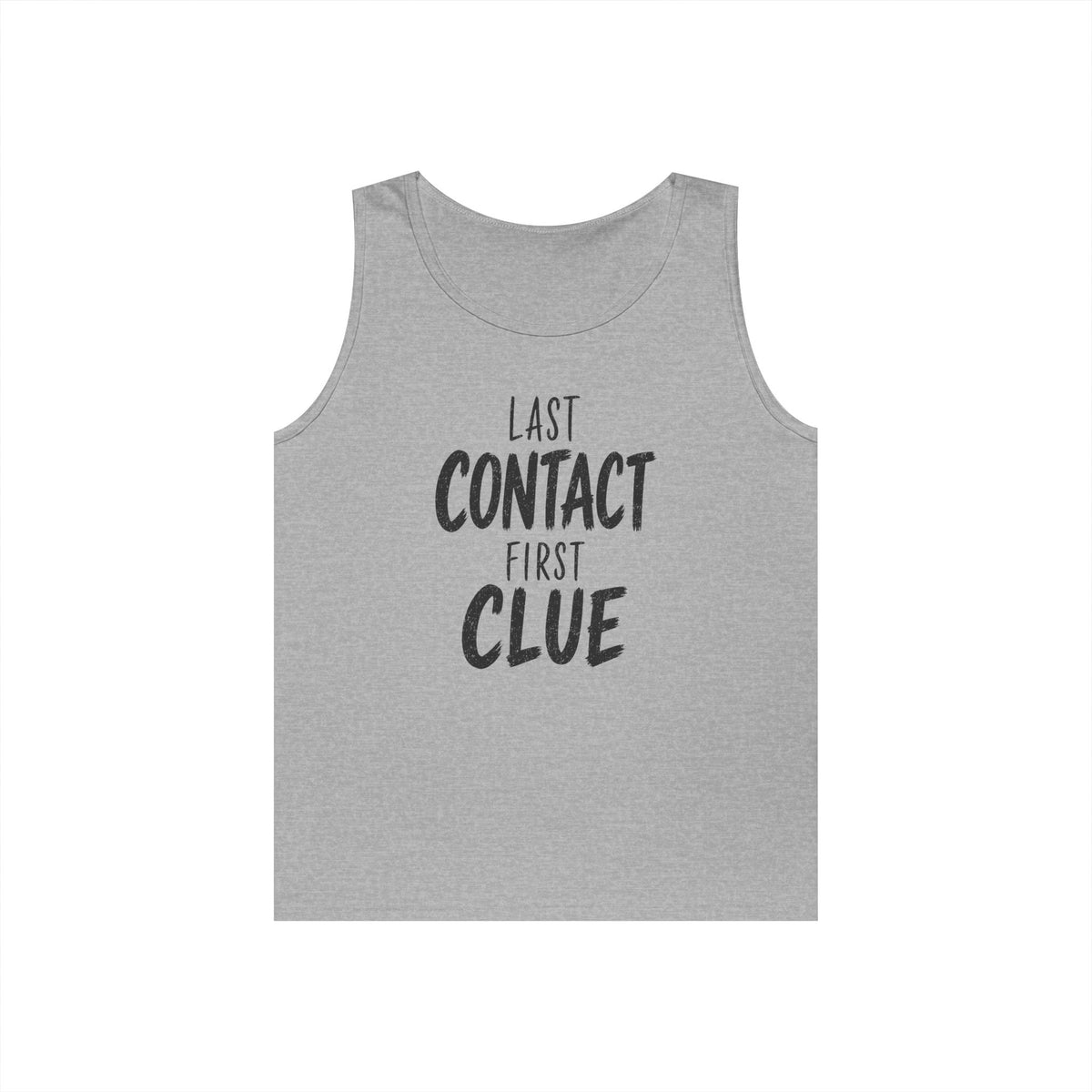 Last Contact First Clue Tank Top