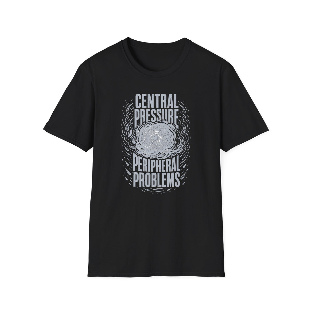 Central Pressure Peripheral Problems T-Shirt