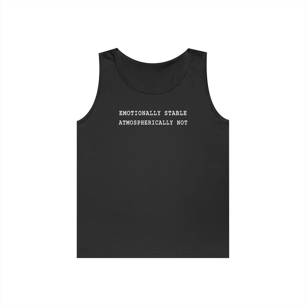 Emotionally Stable Atmospherically Not Tank Top
