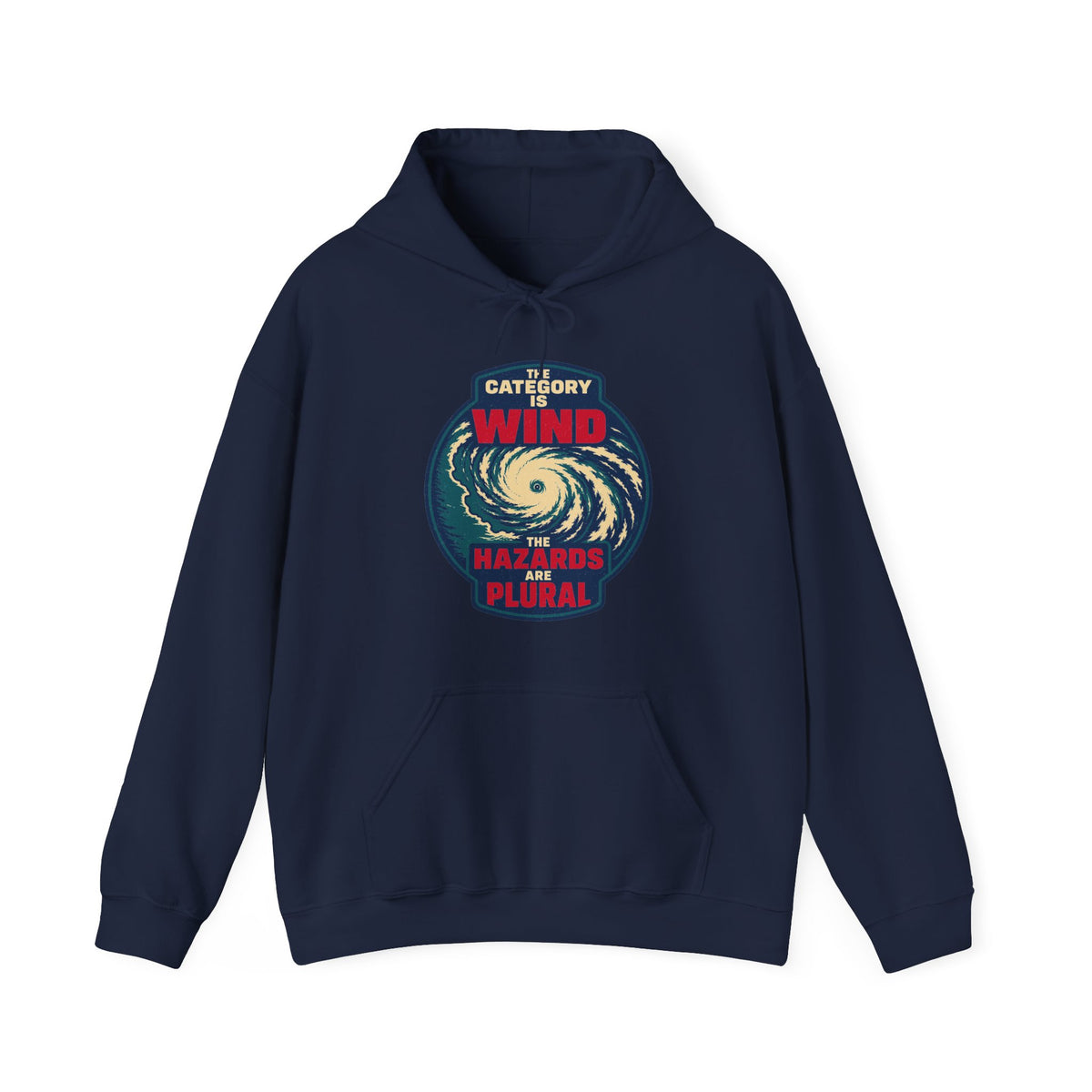 The Category Is Wind the Hazards Are Plural Hoodie