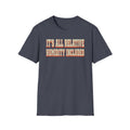 It's All Relative Humidity Included T-Shirt