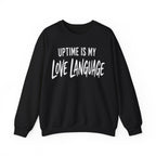 Uptime Is My Love Language Crewneck