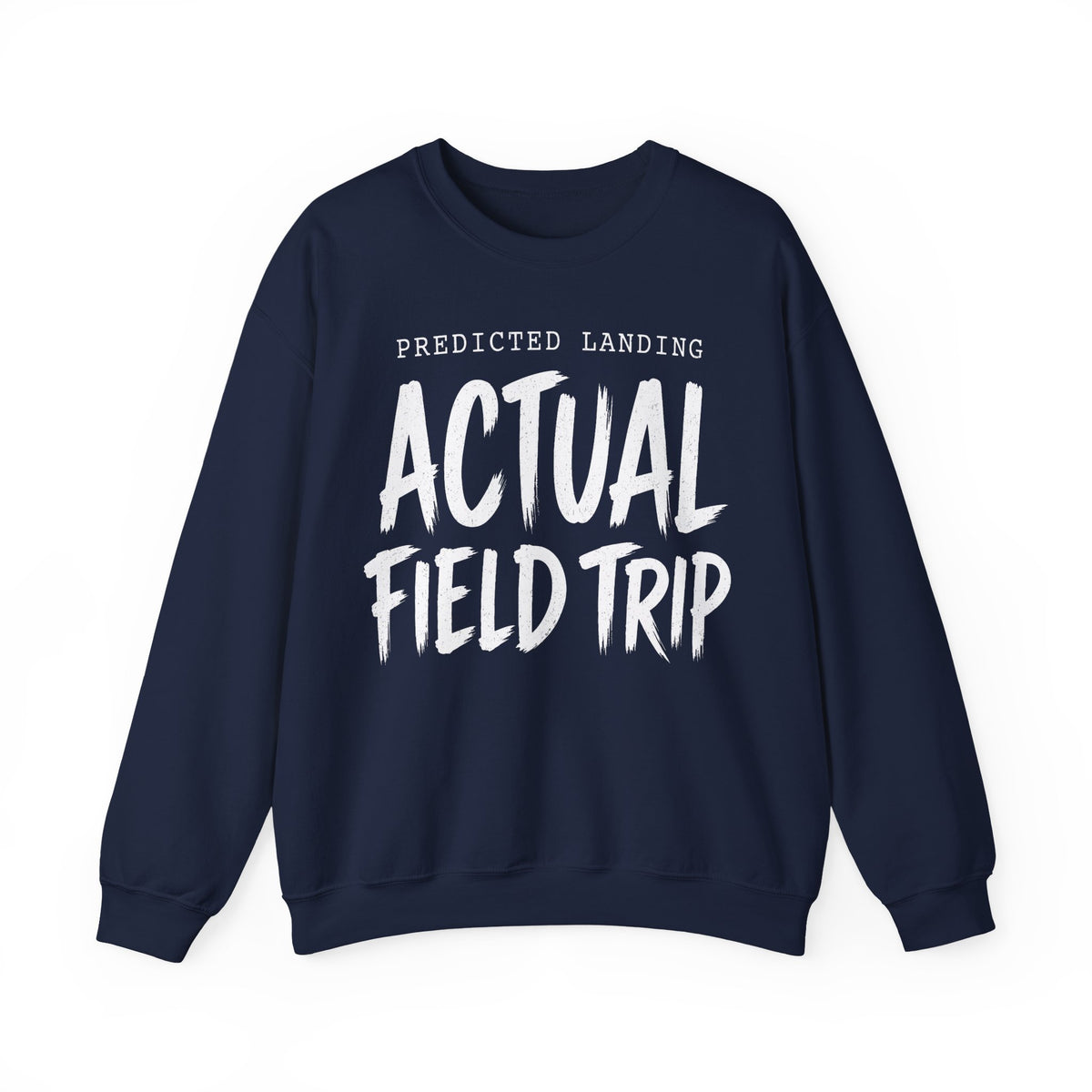 Predicted Landing Actual Field Trip Crewneck