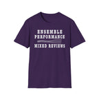 Ensemble Performance Mixed Reviews T-Shirt