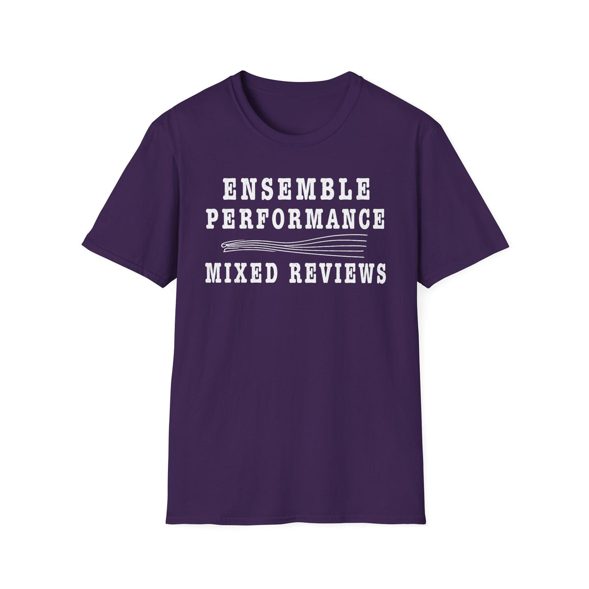 Ensemble Performance Mixed Reviews T-Shirt