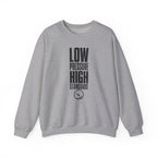 Low Pressure High Standards Crewneck