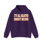 It's All Relative Humidity Included Hoodie