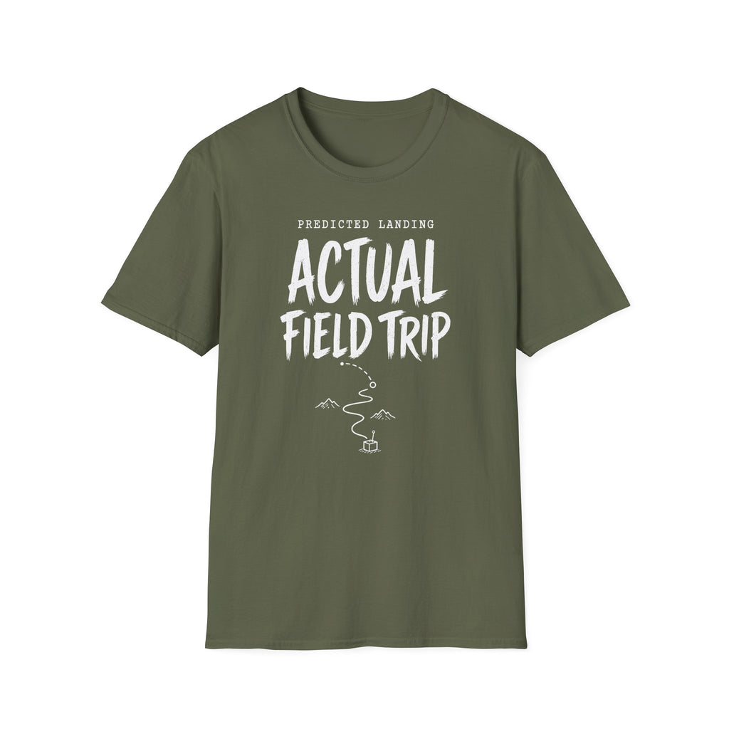 Predicted Landing Actual Field Trip T-Shirt