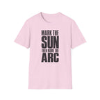 Mark the Sun Then Name the Arc T-Shirt