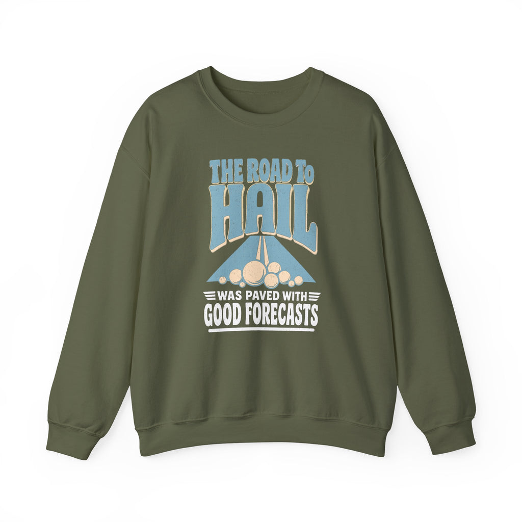 The Road to Hail Was Paved with Good Forecasts Crewneck