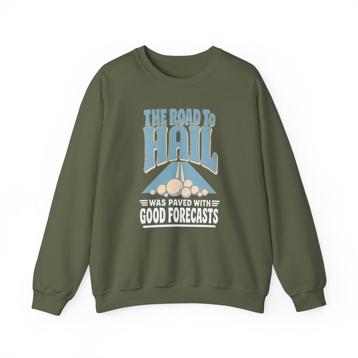 The Road to Hail Was Paved with Good Forecasts Crewneck