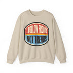 I Follow Fronts, Not Trends Crewneck