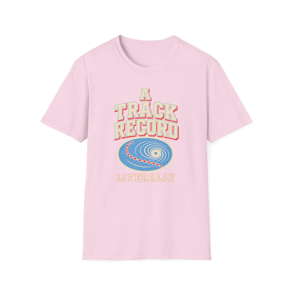 A Track Record, Literally T-Shirt