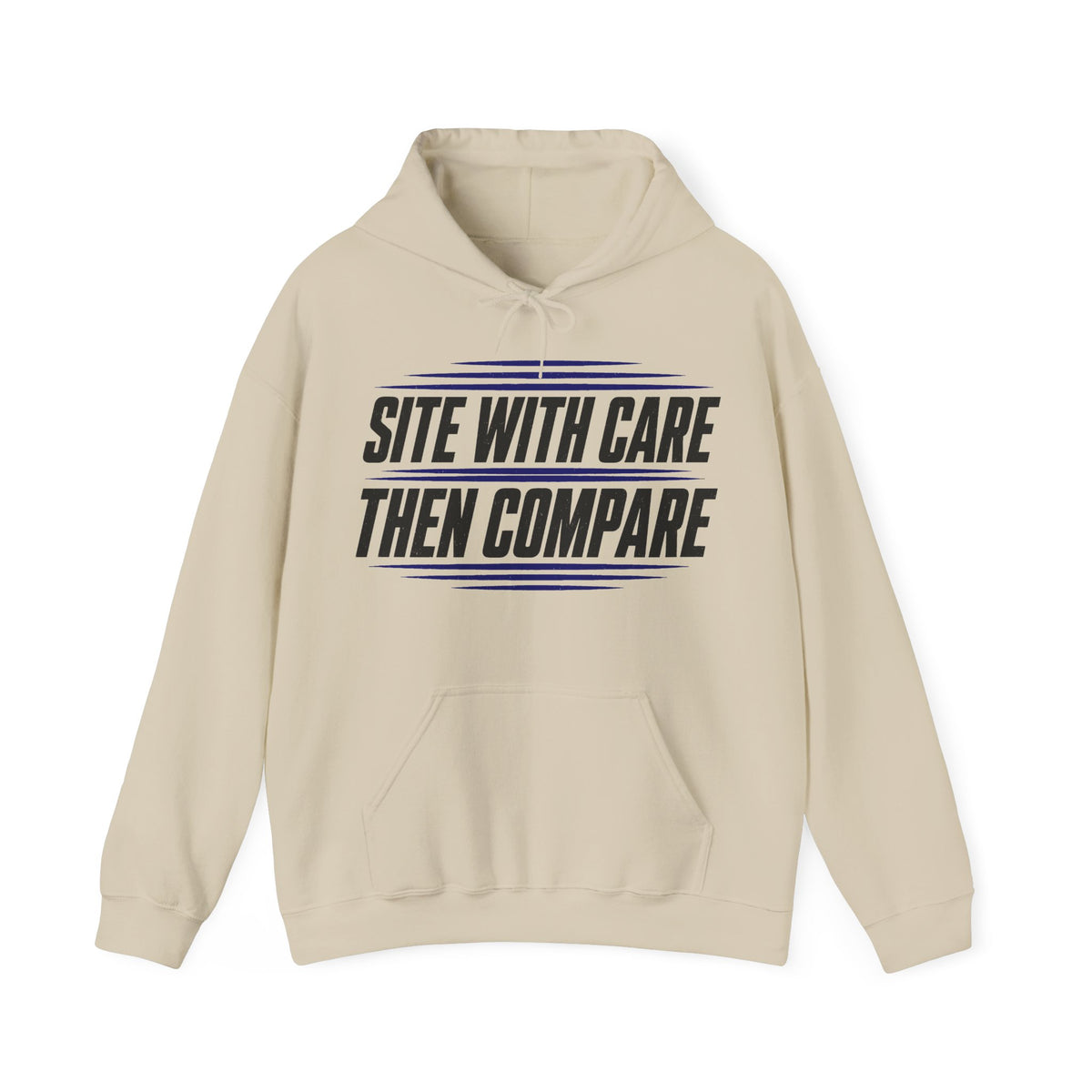 Site with Care Then Compare Hoodie