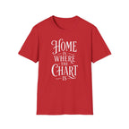 Home Is Where the Chart Is T-Shirt