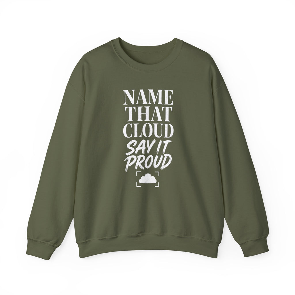 Name That Cloud Say It Proud Crewneck