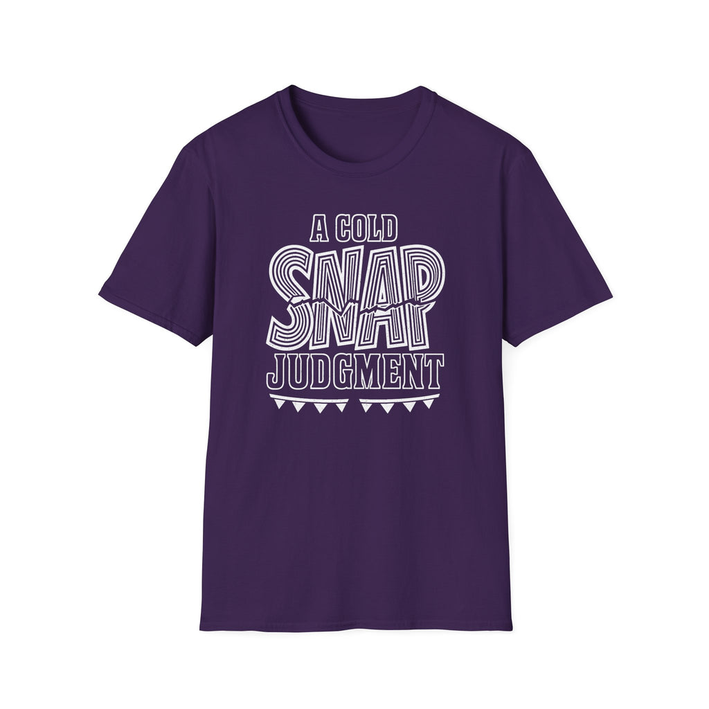 A Cold Snap Judgment T-Shirt