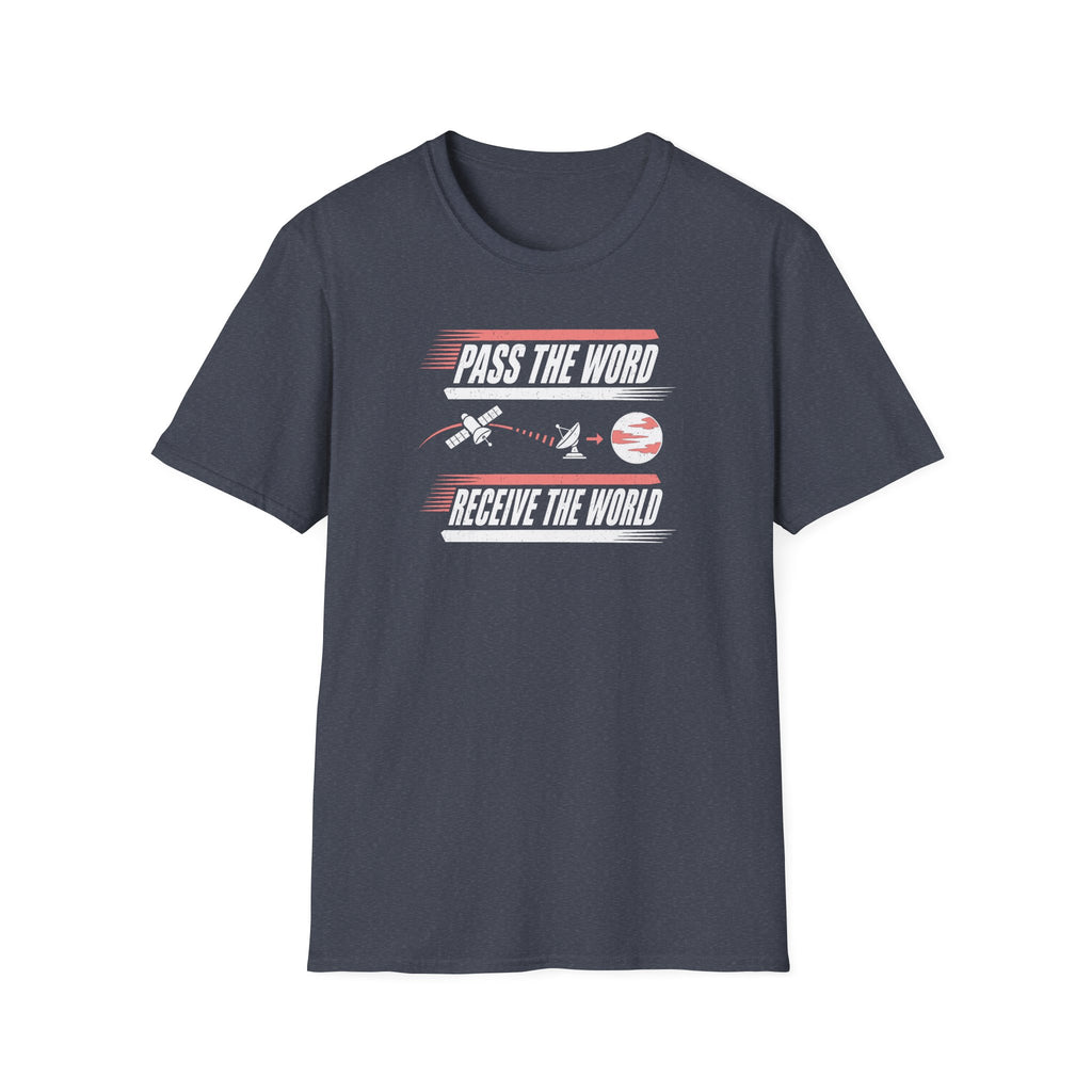 Pass the Word Receive the World T-Shirt