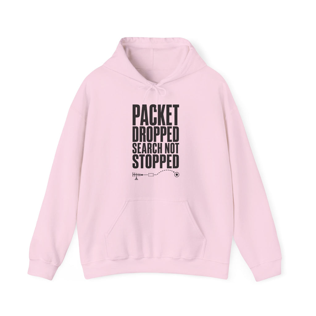 Packet Dropped Search Not Stopped Hoodie