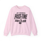 My Favorite Pass-Time Crewneck