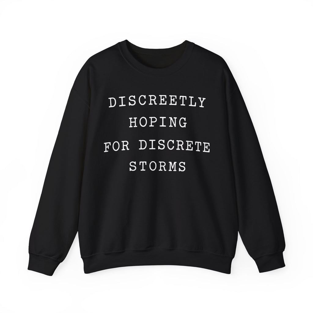 Discreetly Hoping for Discrete Storms Crewneck