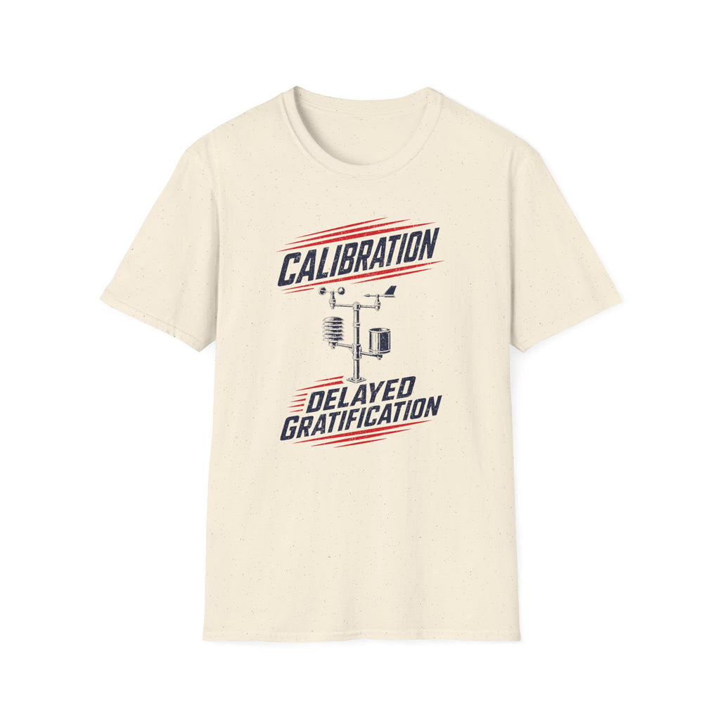 Calibration Delayed Gratification T-Shirt