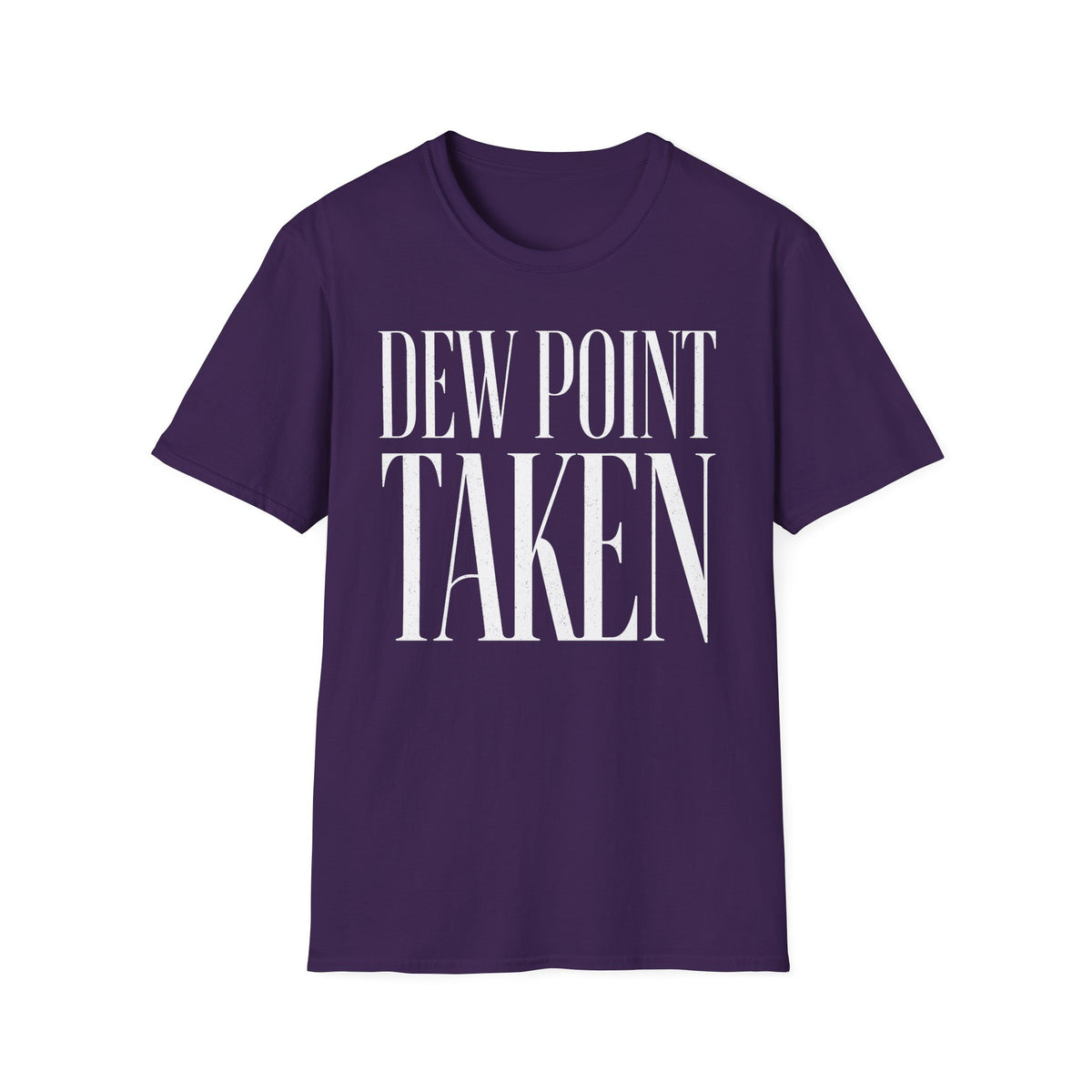 Dew Point Taken T-Shirt
