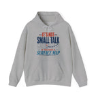 It's Not Small Talk if You Have a Surface Map Hoodie