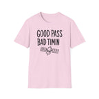 Good Pass Bad Timing T-Shirt