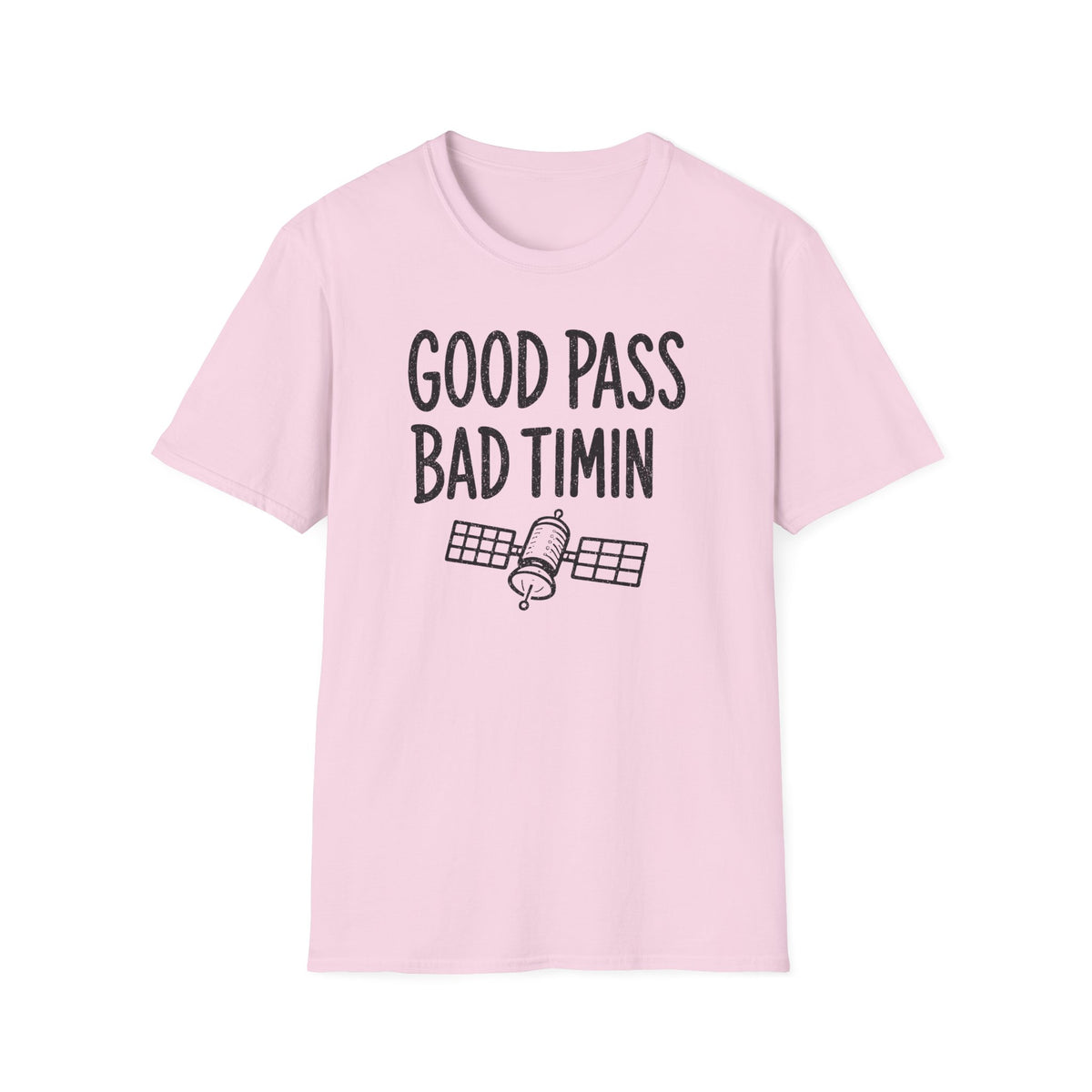 Good Pass Bad Timing T-Shirt