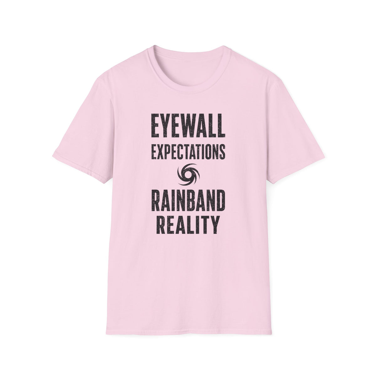 Eyewall Expectations Rainband Reality T-Shirt