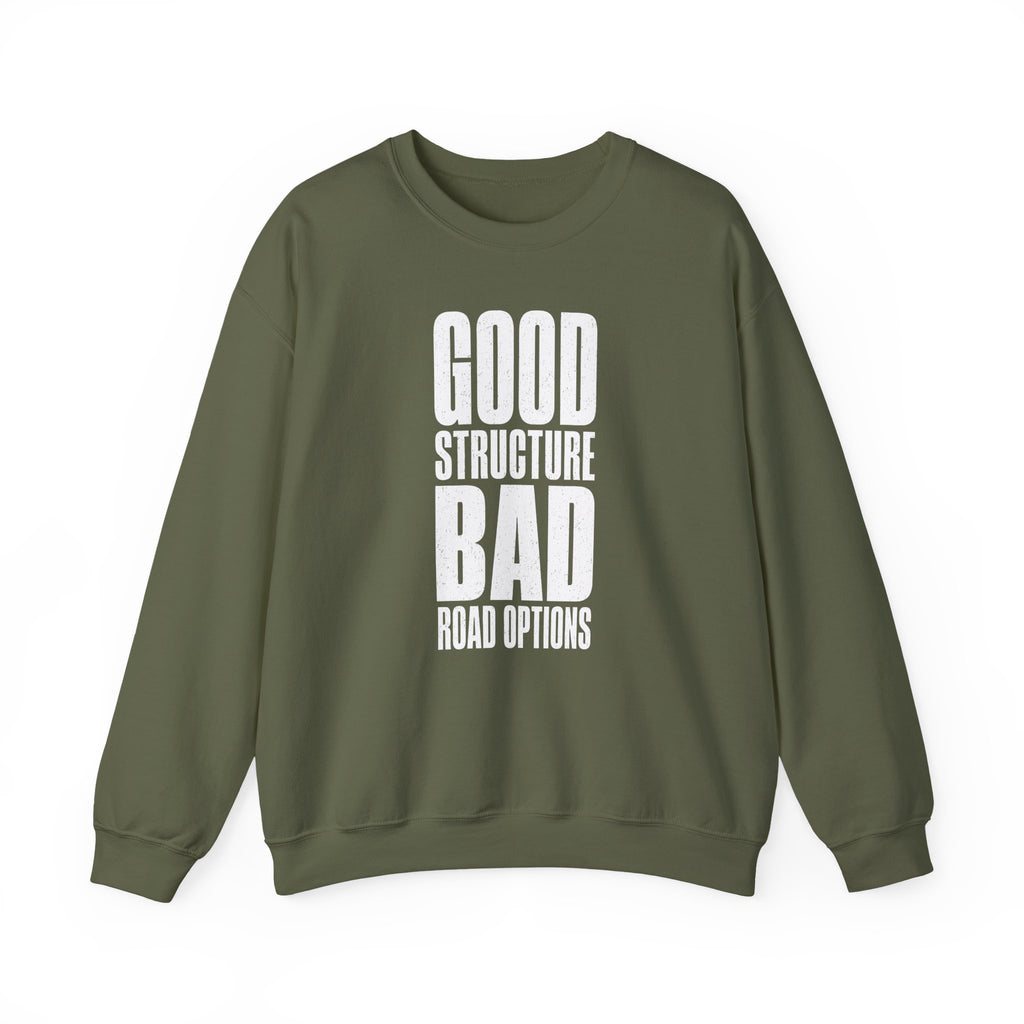 Good Structure Bad Road Options Crewneck