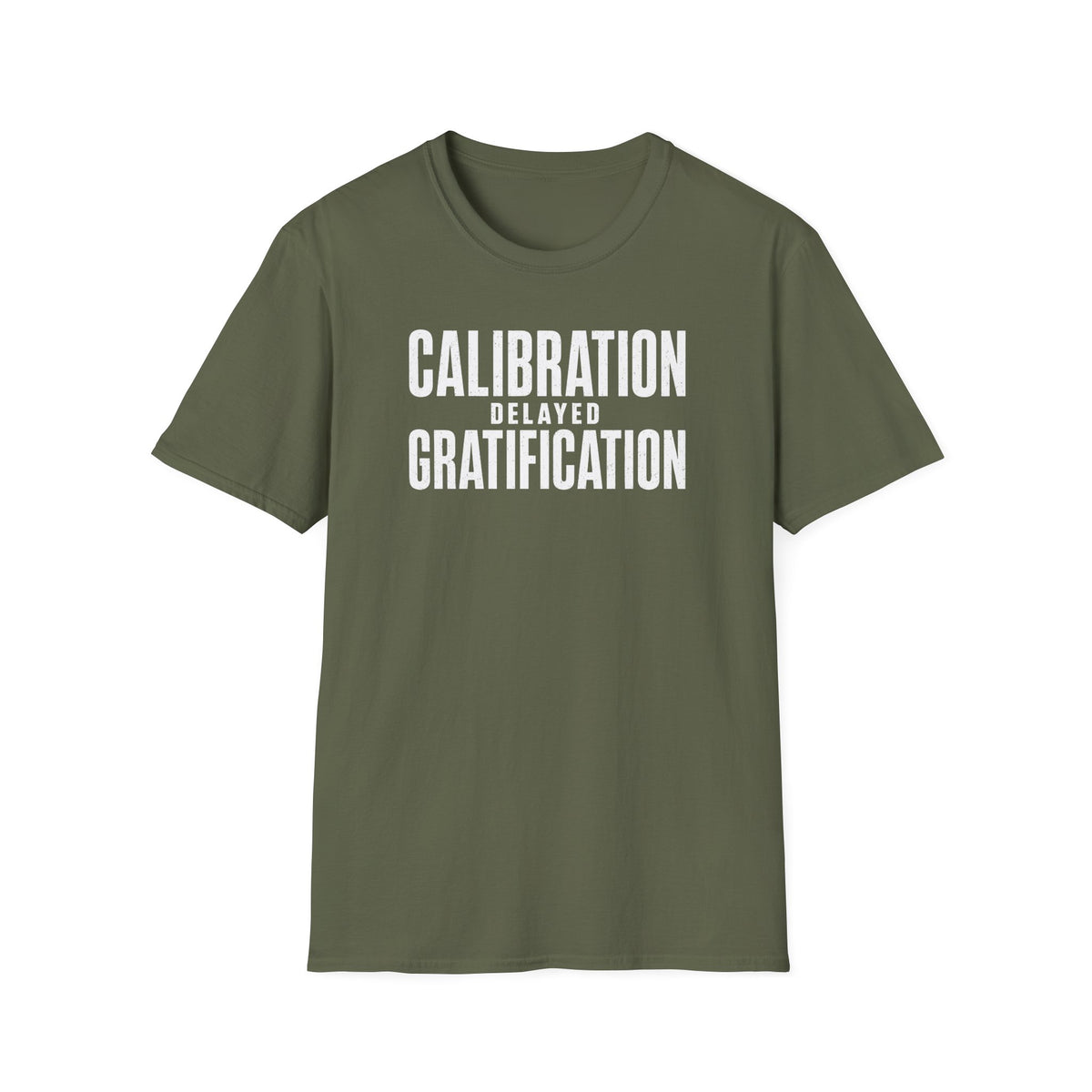 Calibration Delayed Gratification T-Shirt