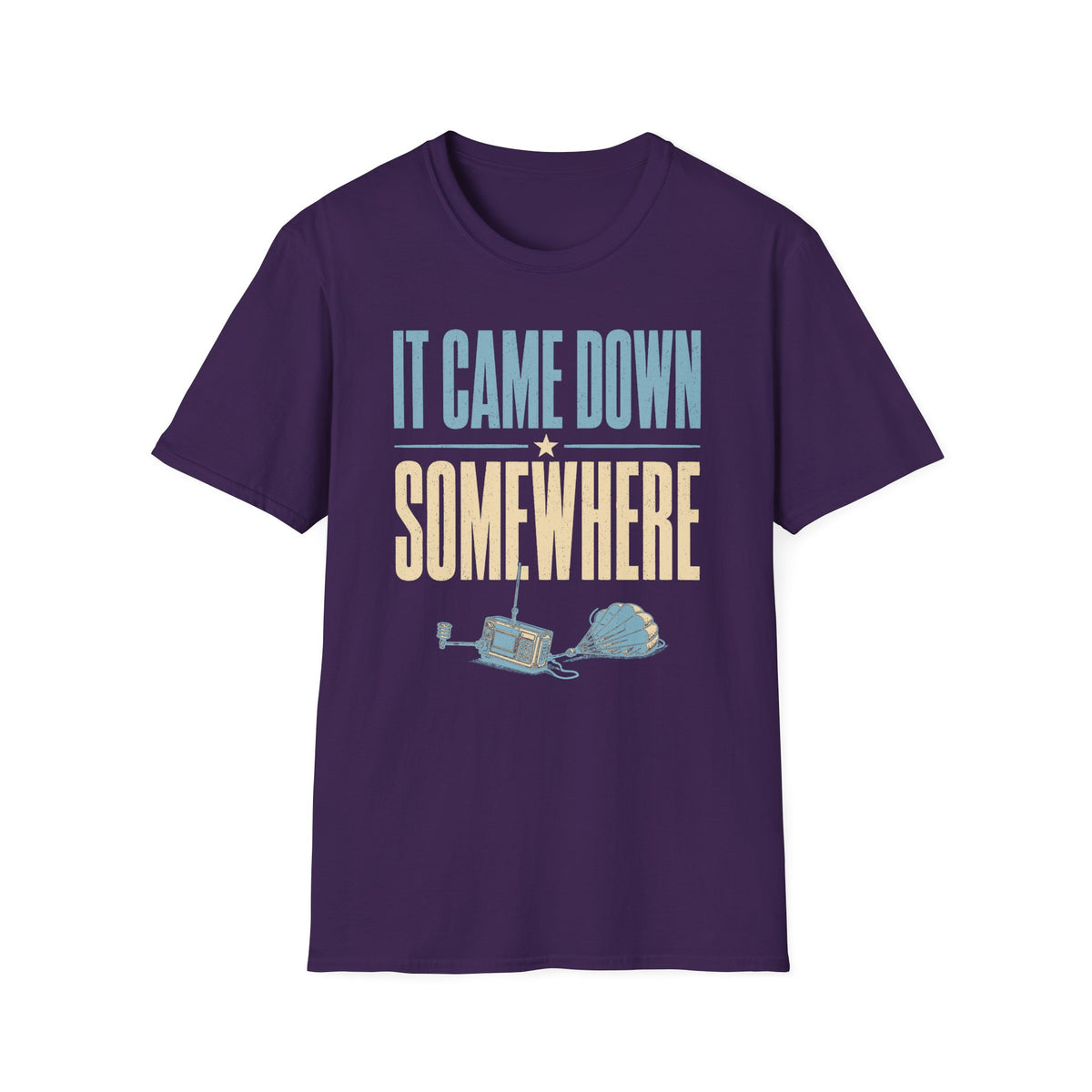 It Came Down Somewhere T-Shirt