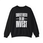 Currently Invested in an Invest Crewneck
