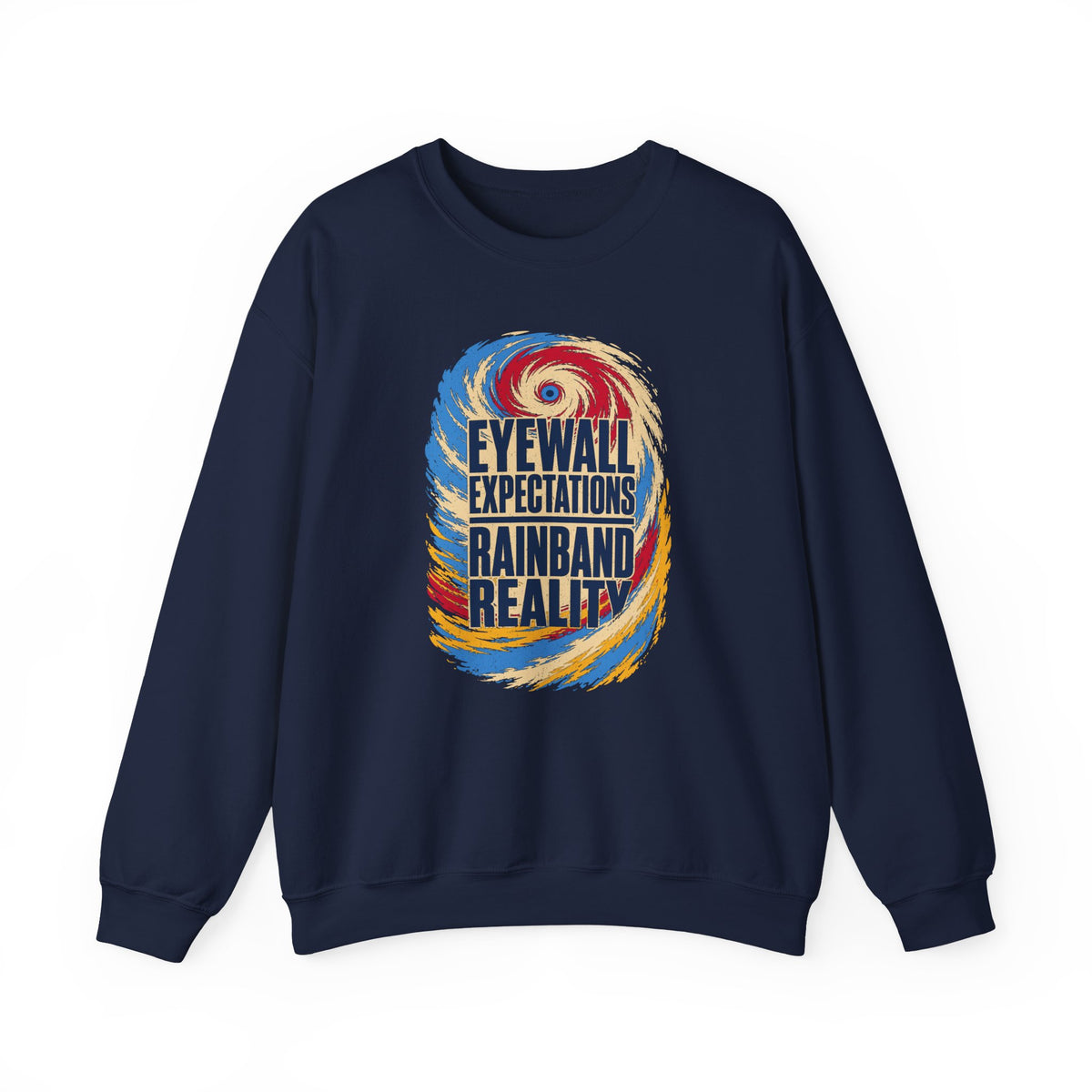 Eyewall Expectations Rainband Reality Crewneck