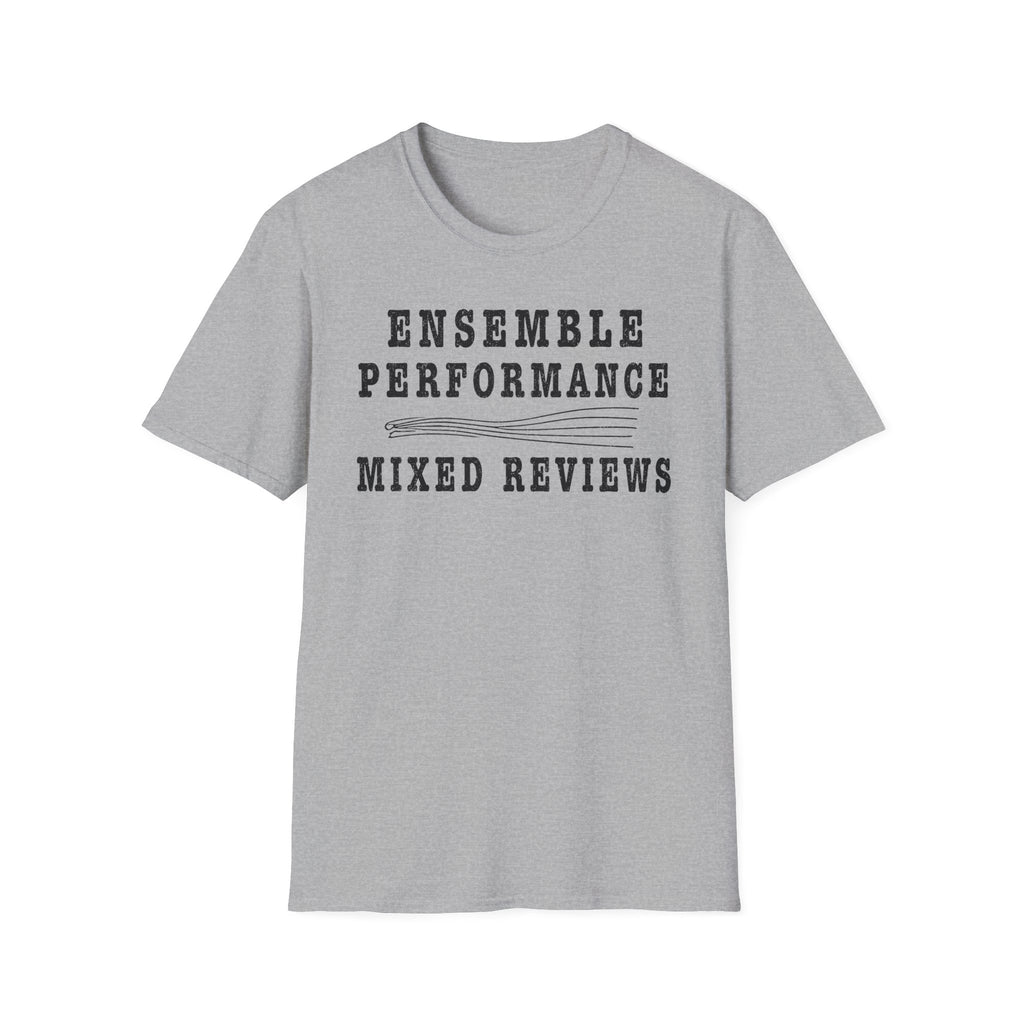 Ensemble Performance Mixed Reviews T-Shirt