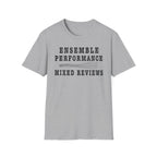 Ensemble Performance Mixed Reviews T-Shirt