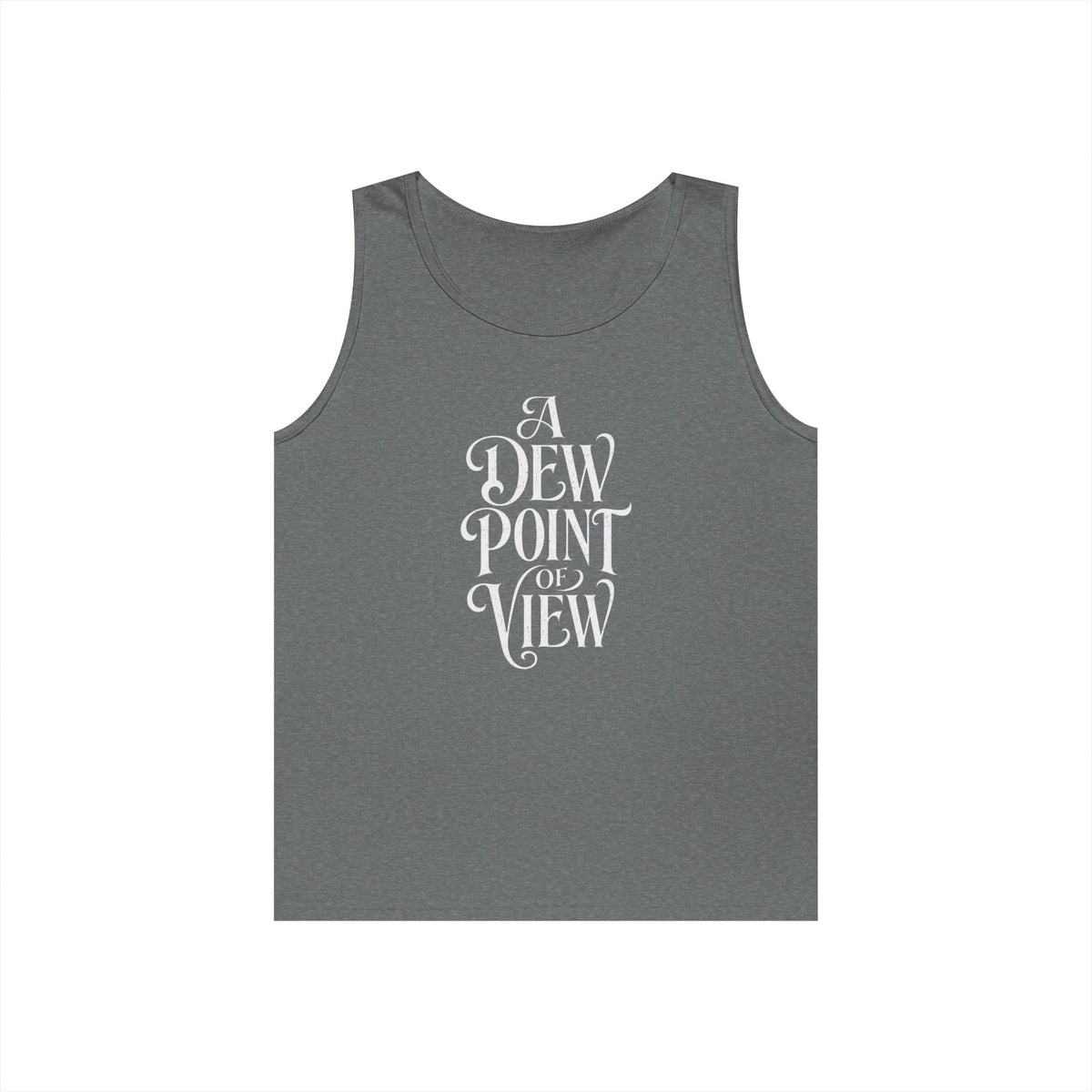 A Dew Point of View Tank Top