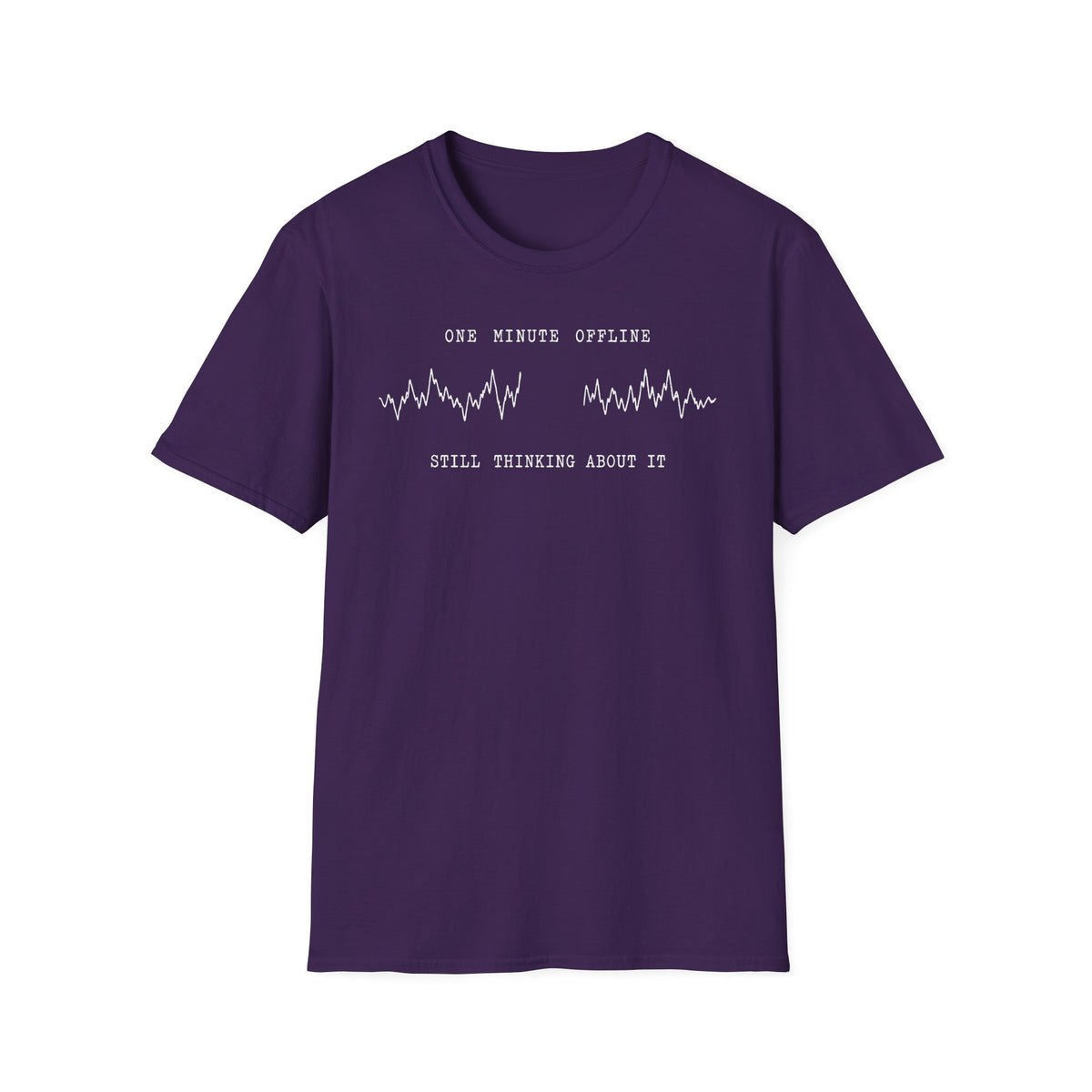 One Minute Offline Still Thinking About It T-Shirt