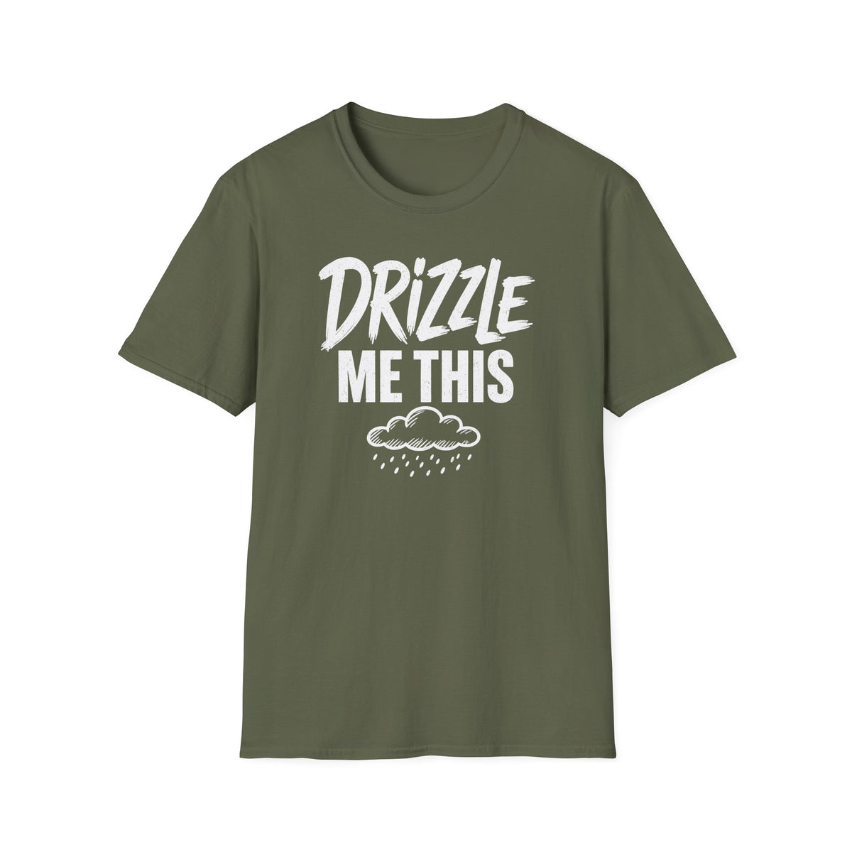 Drizzle Me This T-Shirt