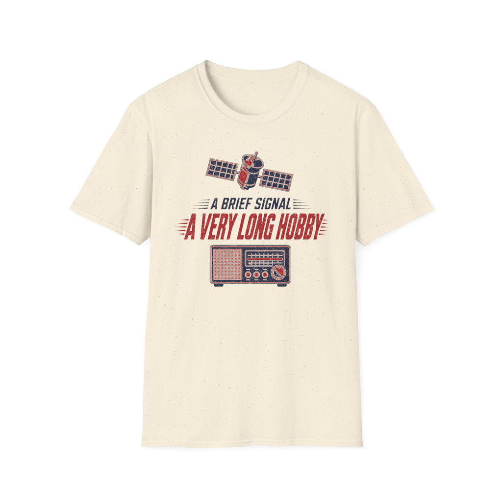A Brief Signal a Very Long Hobby T-Shirt