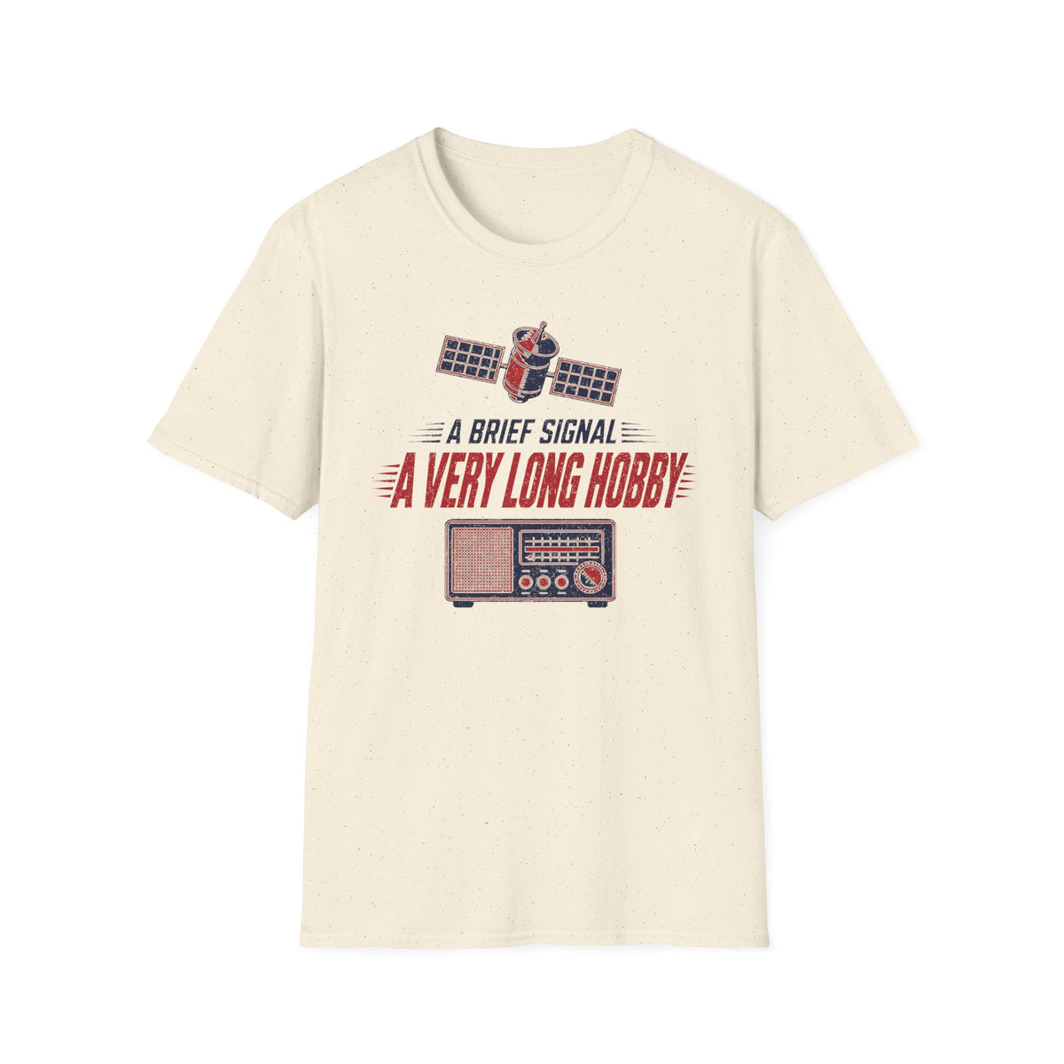 A Brief Signal a Very Long Hobby T-Shirt