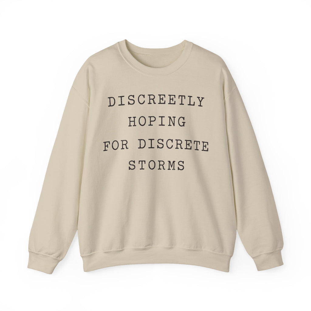 Discreetly Hoping for Discrete Storms Crewneck